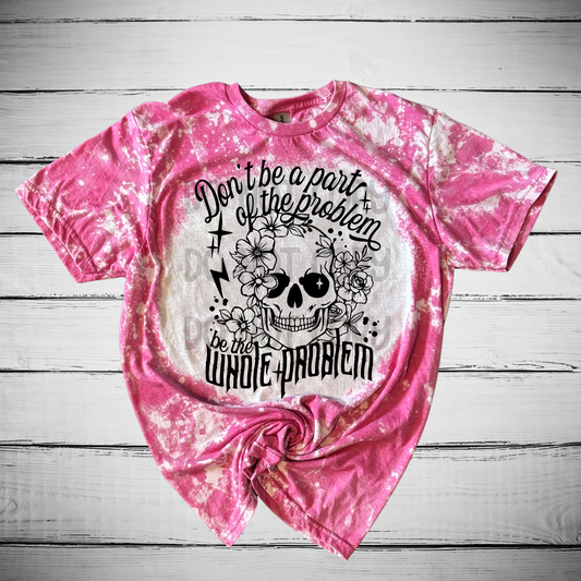 Don't be part of the problem Bleached Distressed Tee Shirt