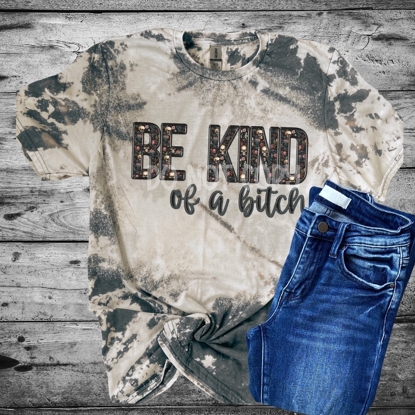 Be Kind of a bitch Bleached Distressed Tee Shirt