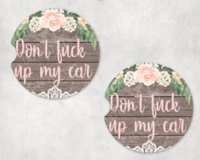 Don't Fuck Up My Car Car Coaster Set